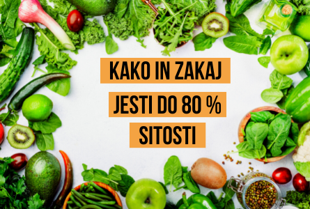Kako in zakaj jesti do 80% sitosti