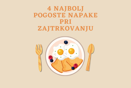 4 najbolj pogoste napake pri zajtrkovanju